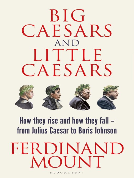 Title details for Big Caesars and Little Caesars by Ferdinand Mount - Available